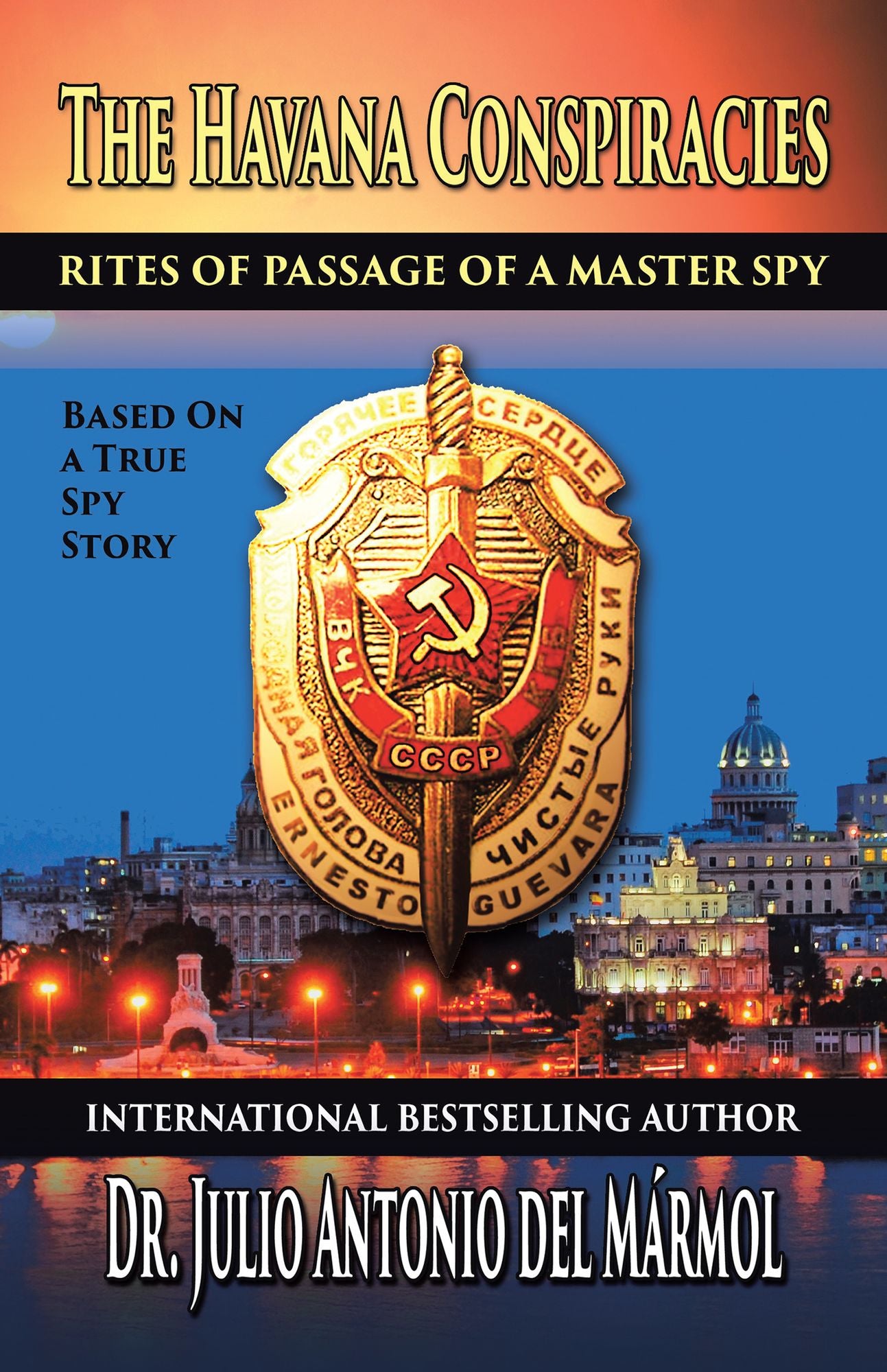 The Havana Conspiracies: Rites of Passage of a Master Spy