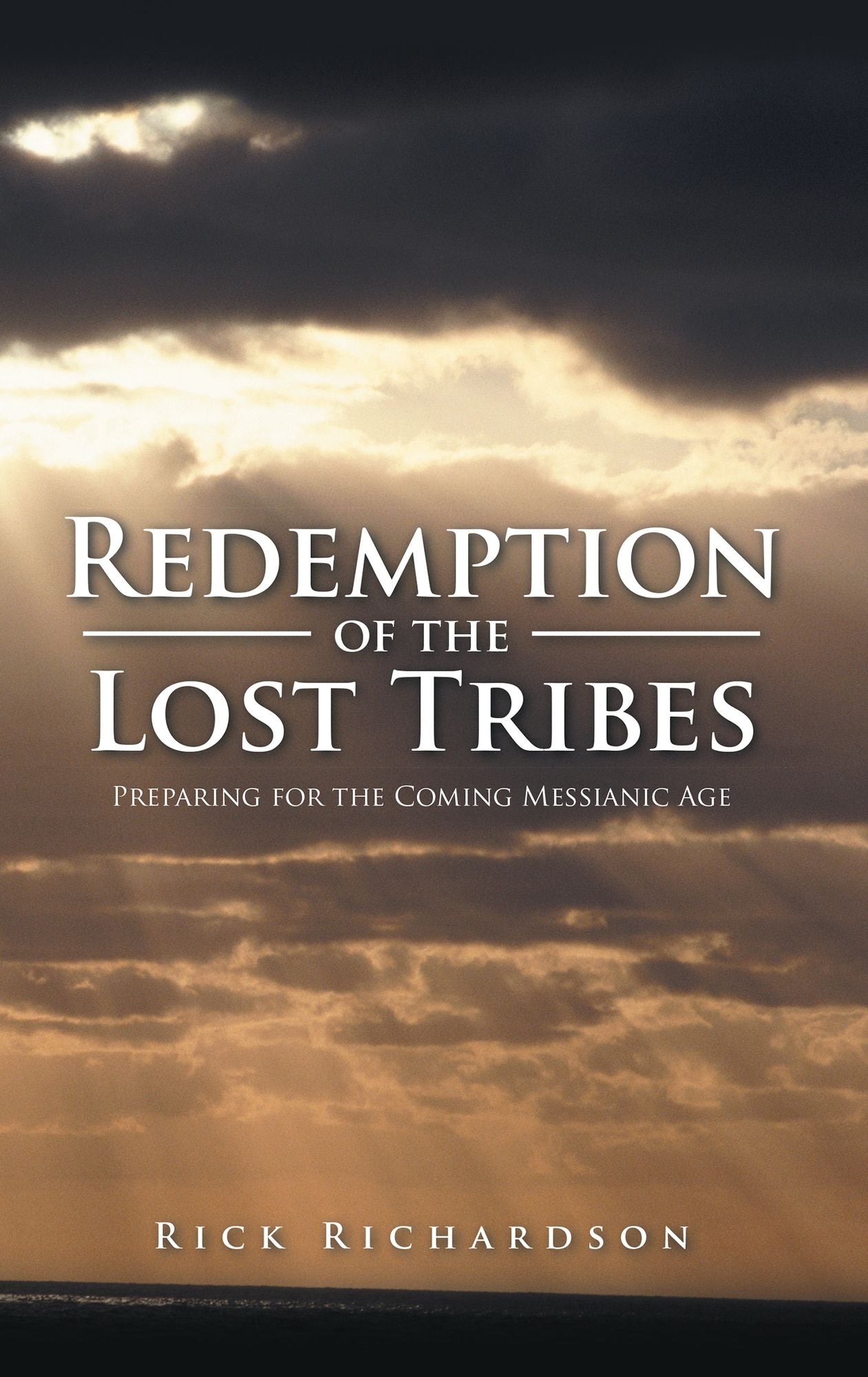 Redemption of the Lost Tribes: Preparing for the Coming Messianic Age