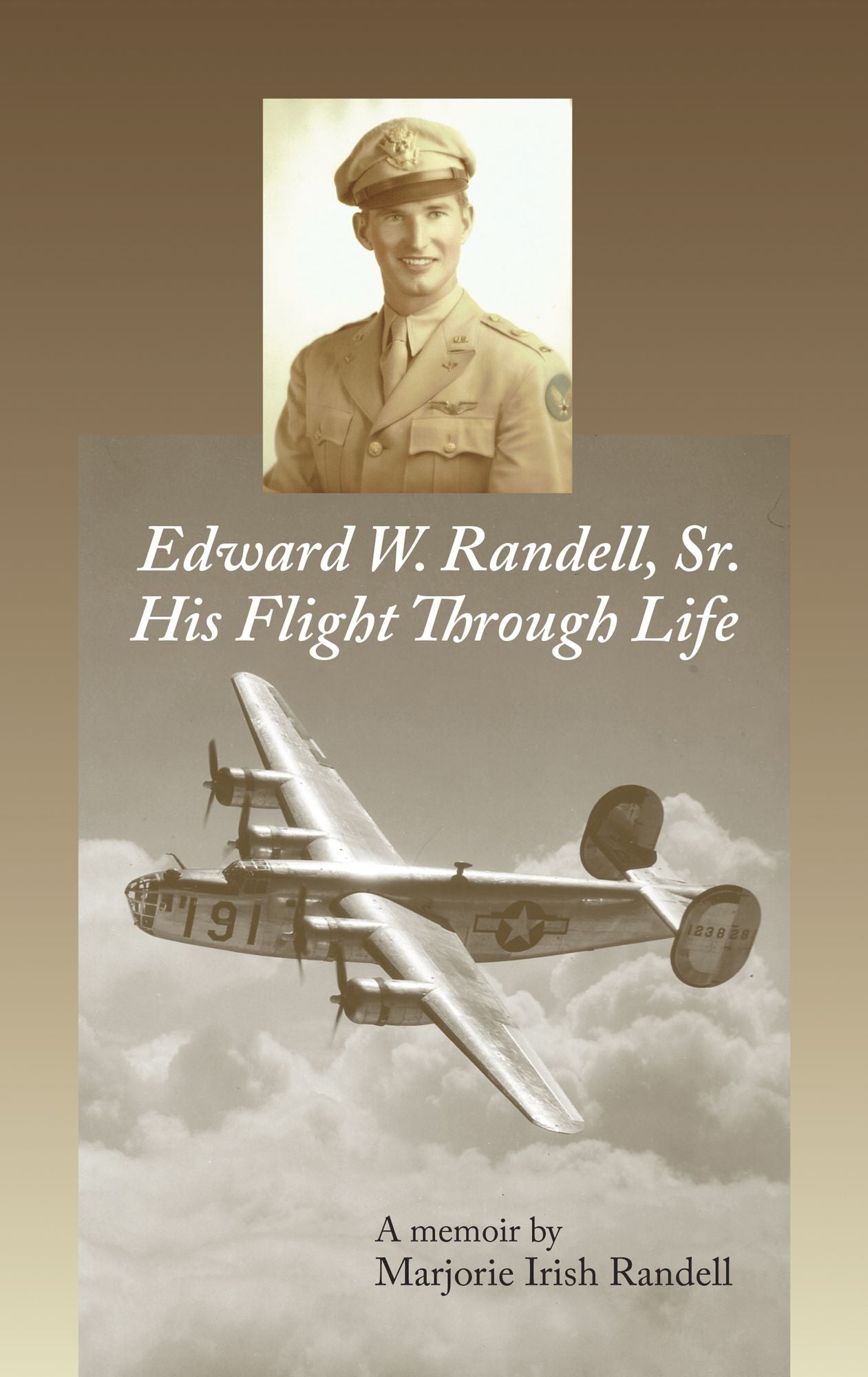 Edward W. Randell Sr.: His Flight Thru Life