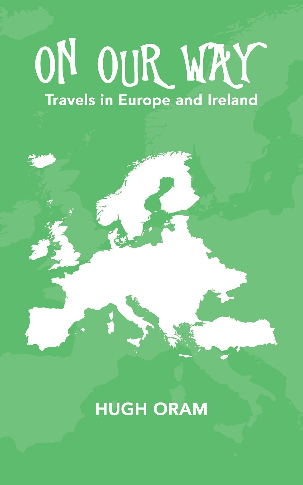 On Our Way: Travels in Europe and Ireland