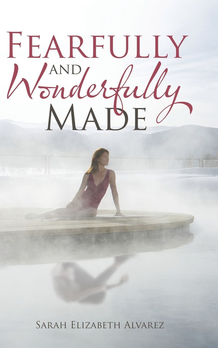 Fearfully and Wonderfully Made