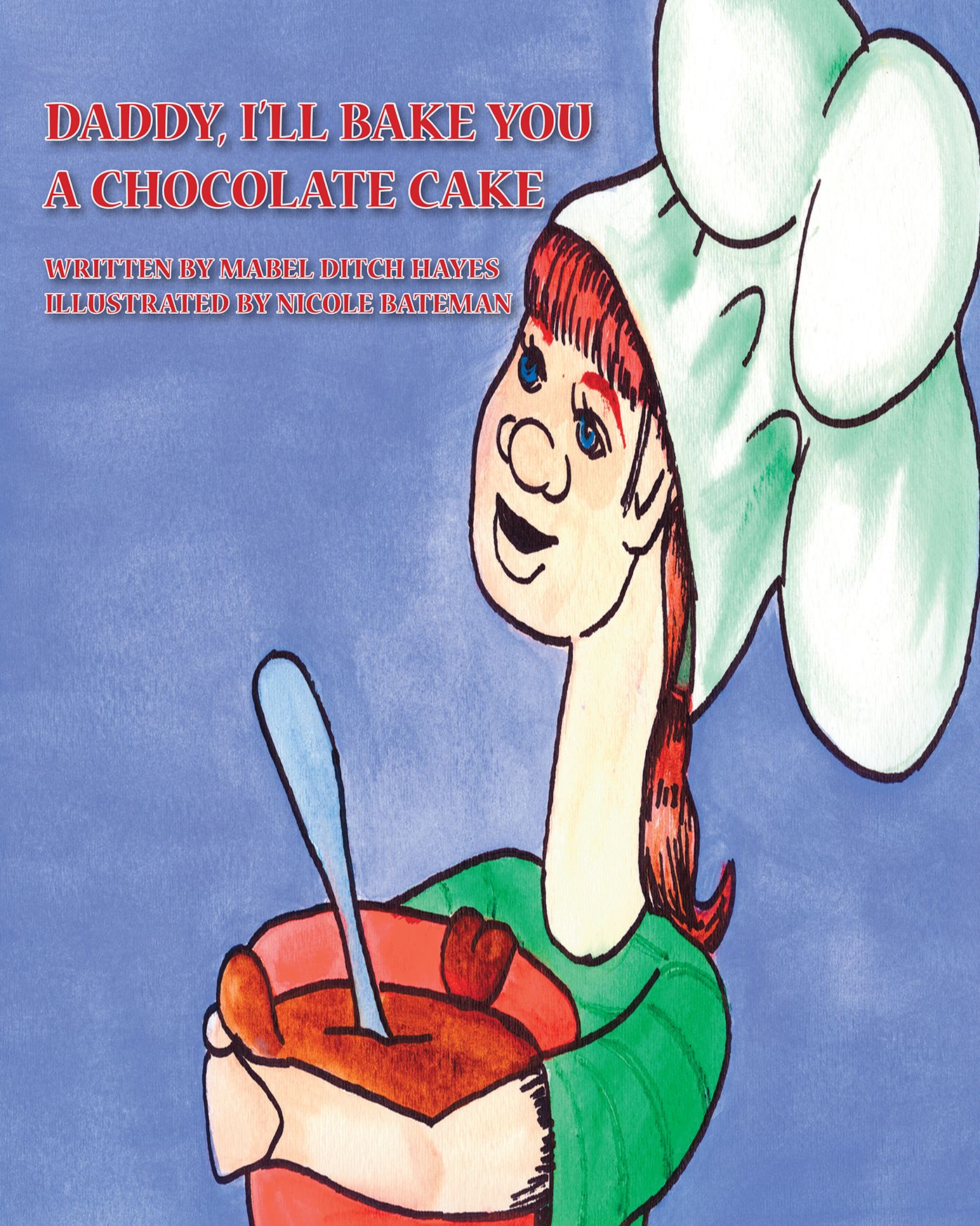Daddy, I'll Bake You a Chocolate Cake