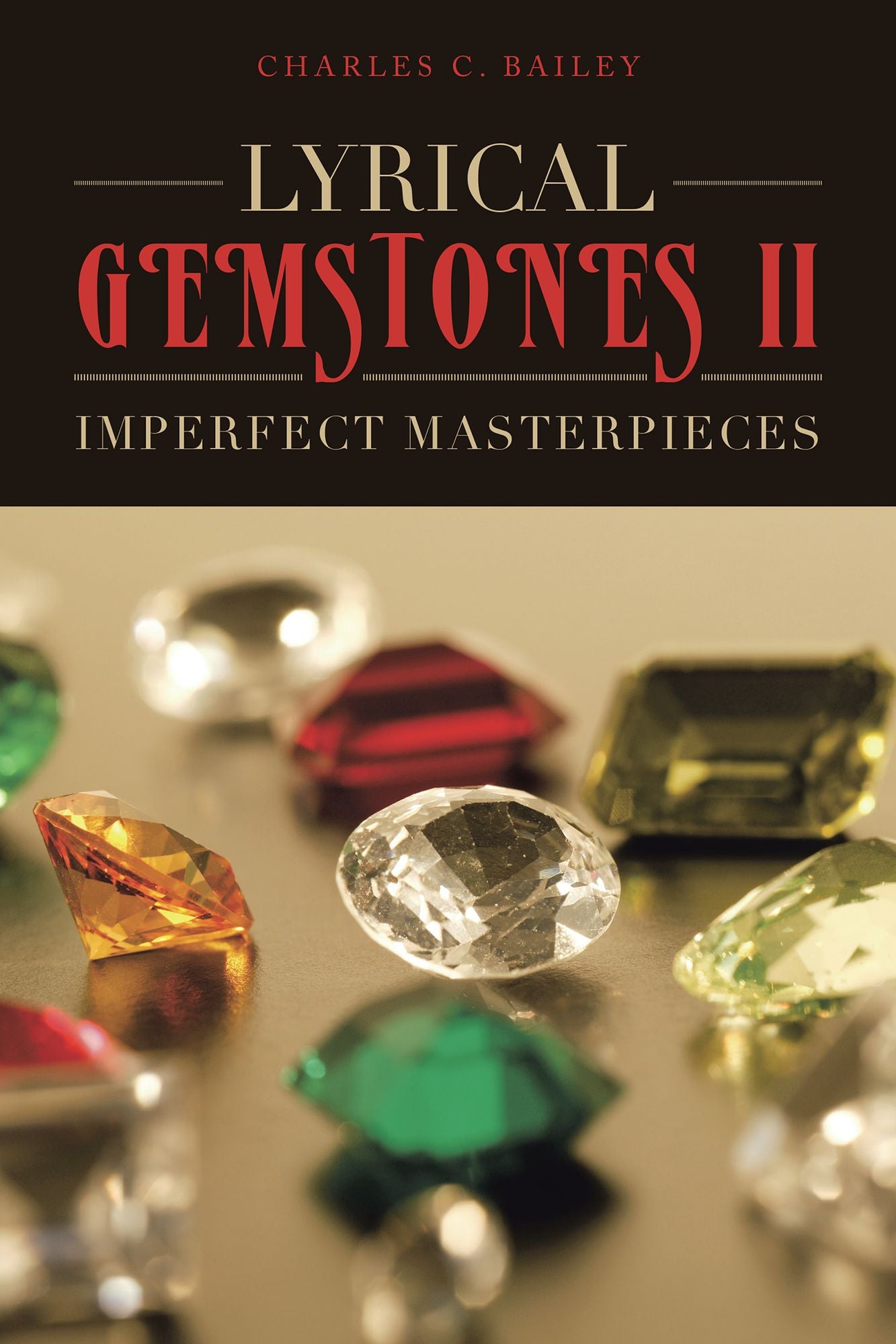 Lyrical Gemstones II: Imperfect Masterpieces