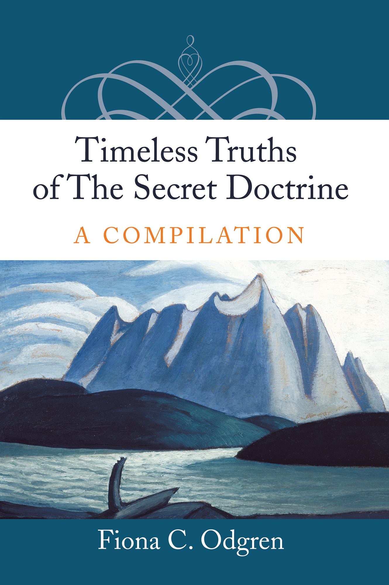 Timeless Truths of the Secret Doctrine: A Compilation