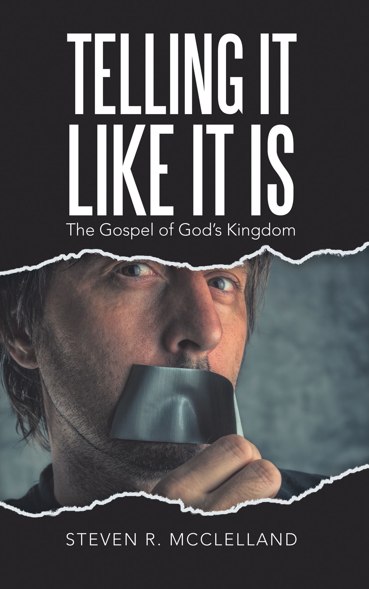 Telling It Like It Is: The Gospel of God's Kingdom.