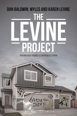 The Levine Project: Fighting Back Against a Campaign of Terror