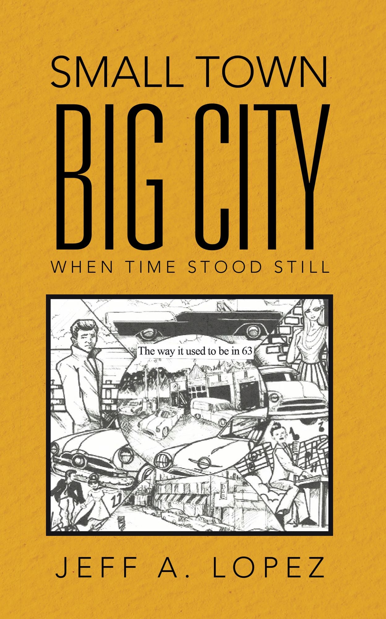Small Town Big City: When Time Stood Still