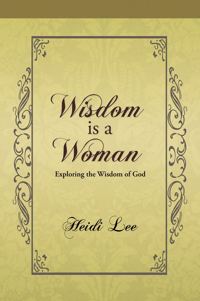 Wisdom is a Woman: Exploring the Wisdom of God