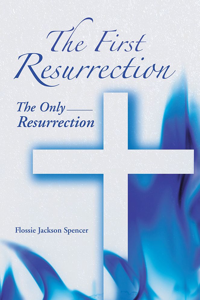 The First Resurrection: The Only Resurrection