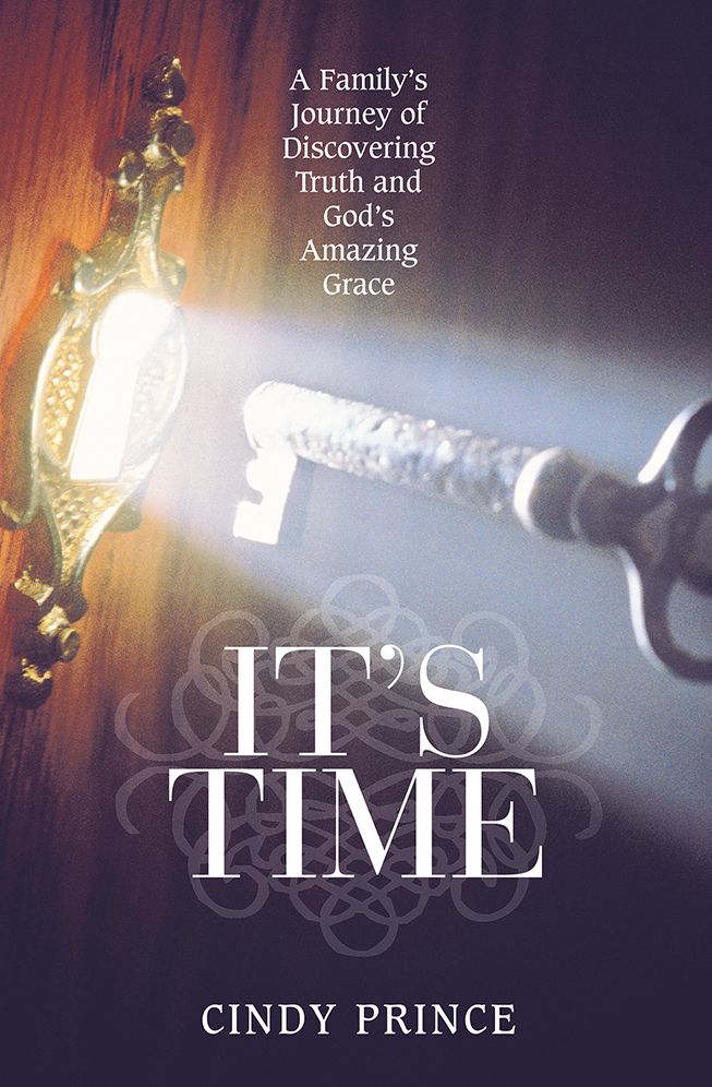 It's Time: A Family's Journey of Discovering Truth and God's Amazing Grace