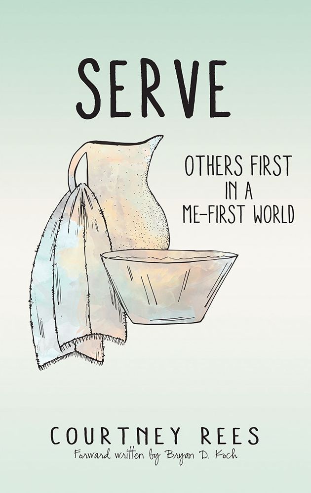 SERVE: Others First In a Me-First World