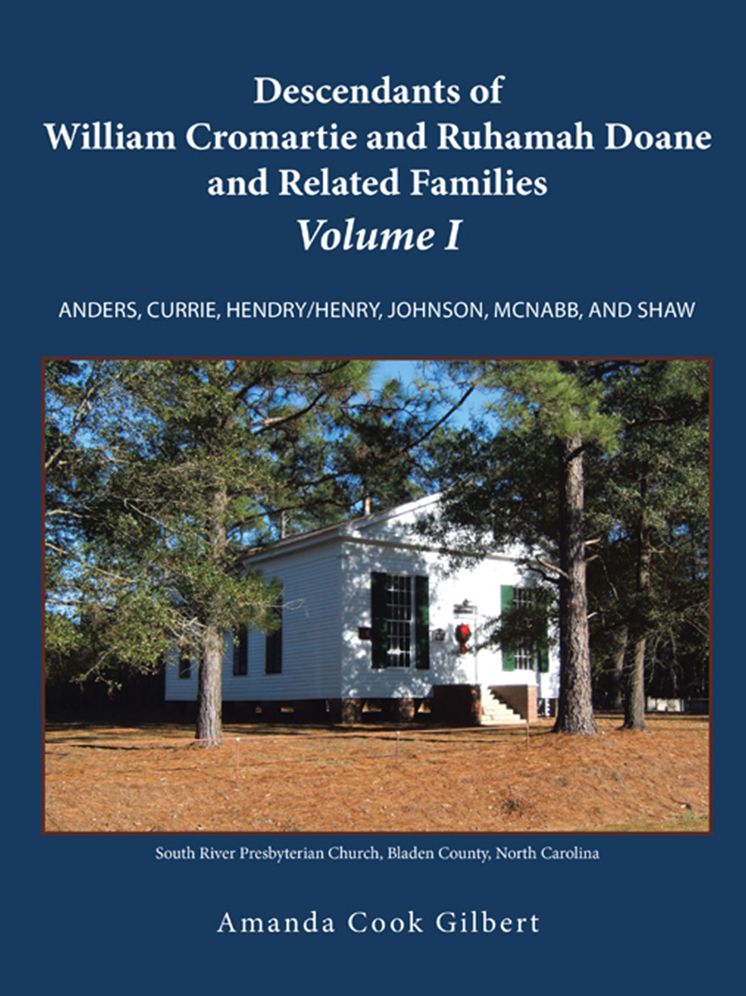 Descendants of William Cromartie and Ruhamah Doane and Related Families: Anders, Currie, Hendry/Henry, Johnson, McNabb, and Shaw