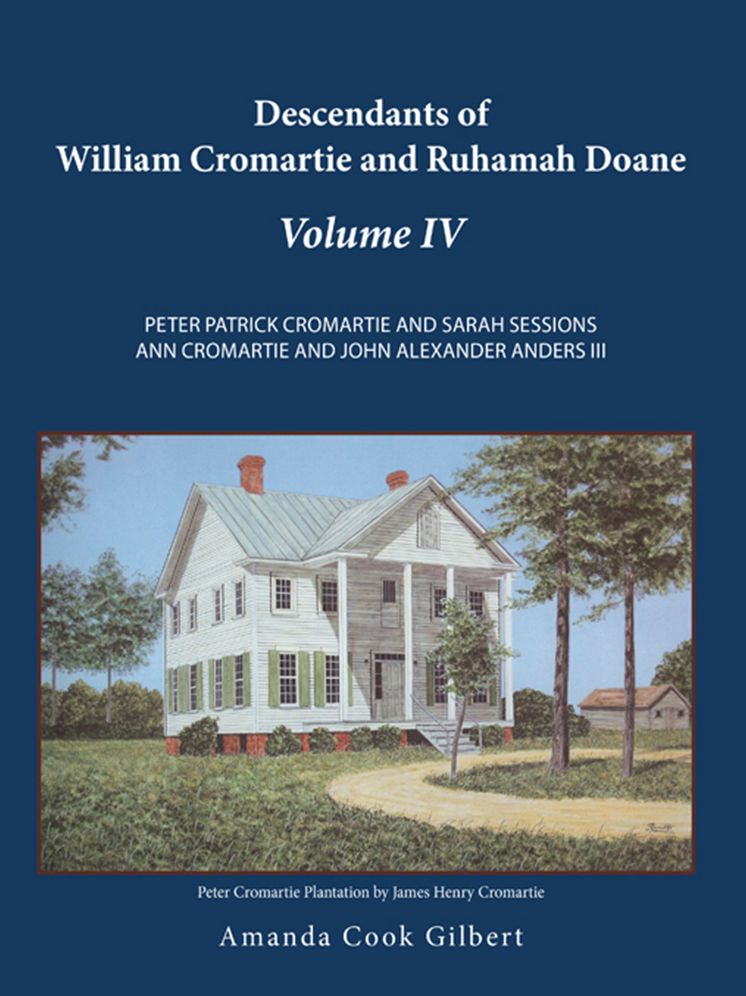 Descendants of William Cromartie and Ruhamah Doane: Peter Patrick Cromartie and Sarah Sessions Ann Cromartie and John Alexander Anders III