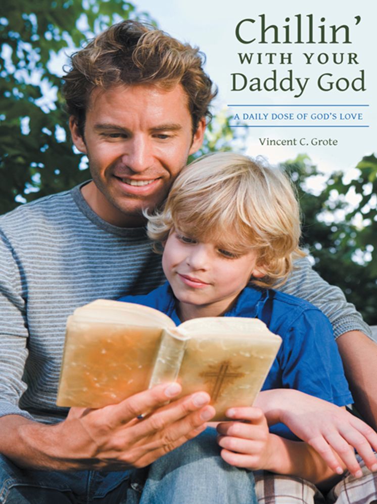 Chillin' with Your Daddy God: A Daily Dose of God's Love