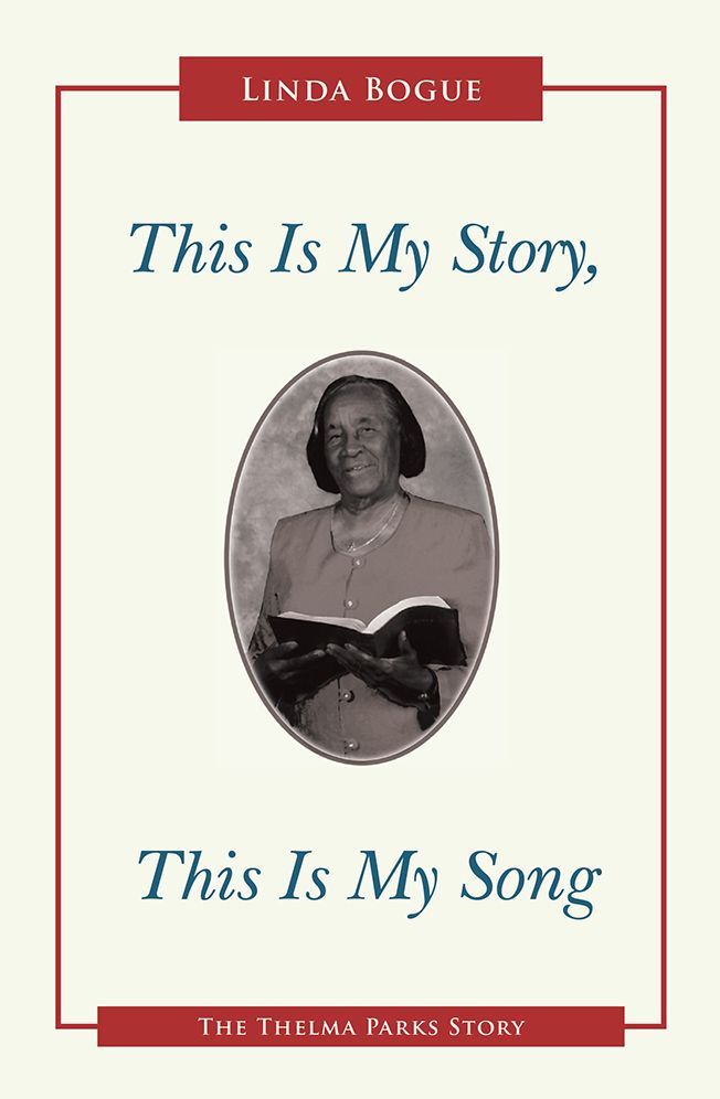This Is My Story, This Is My Song: The Thelma Parks Story