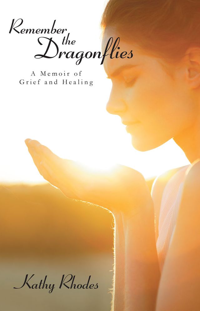 Remember the Dragonflies: A Memoir of Grief and Healing