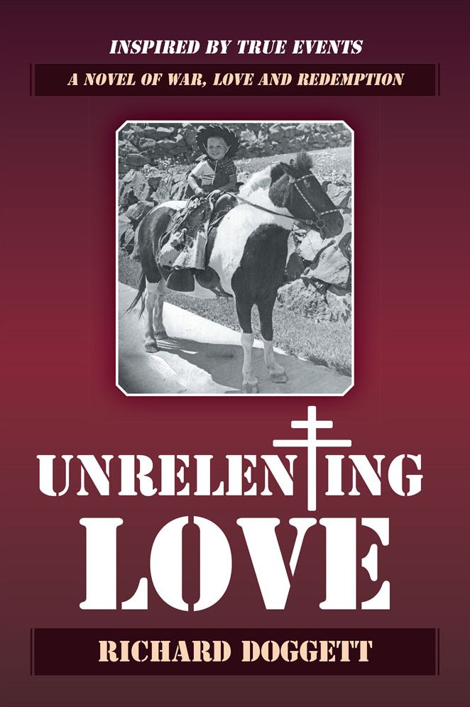 Unrelenting Love: A Novel of War, Love and Redemption