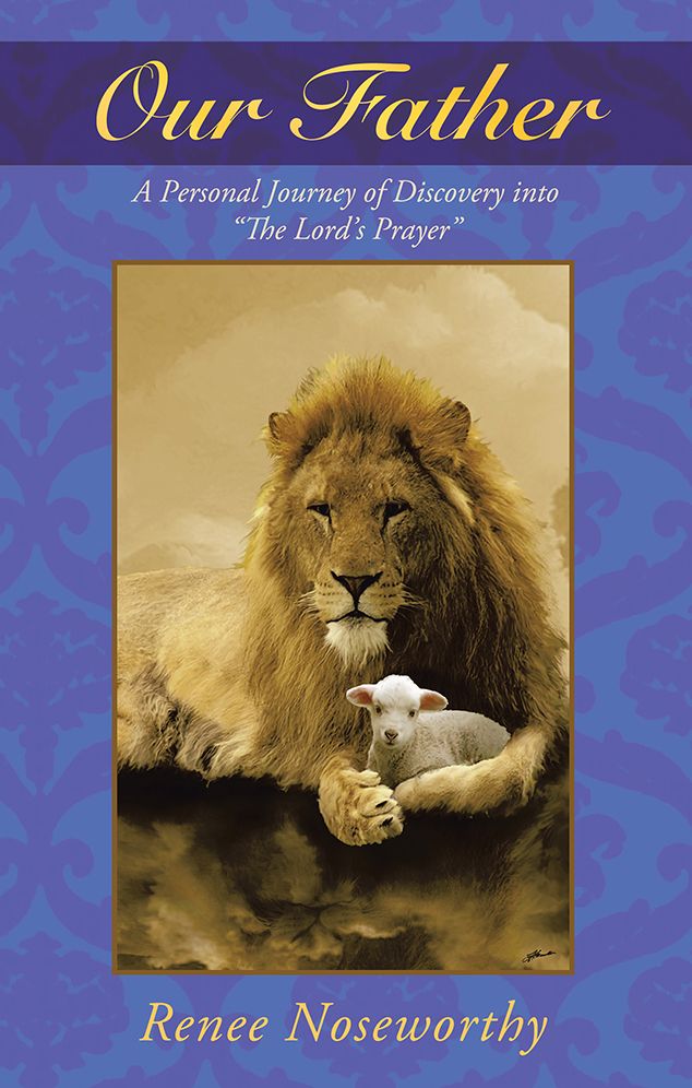 Our Father: A Personal Journey of Discovery into the Lord's Prayer
