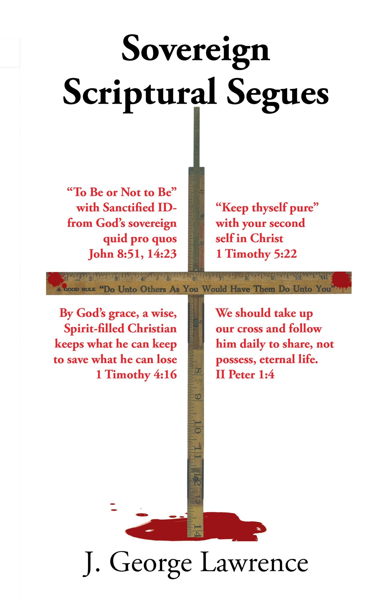 Sovereign Scriptural Segues: "To Be or Not to Be"