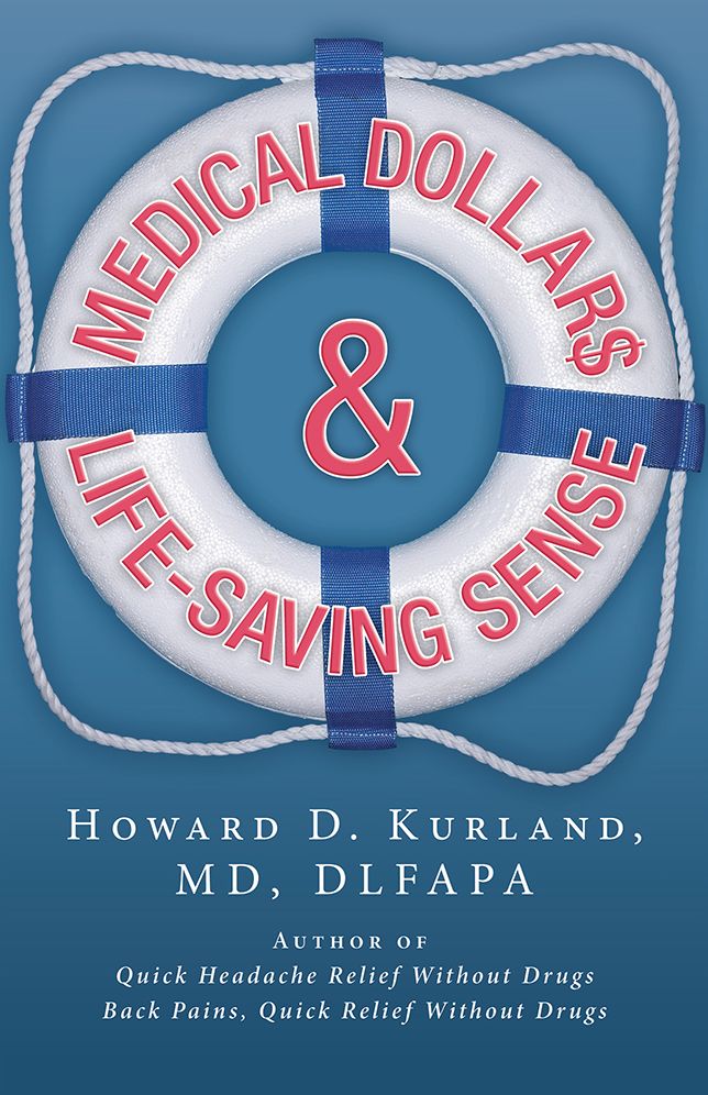 Medical Dollar$ and Life-Saving Sense