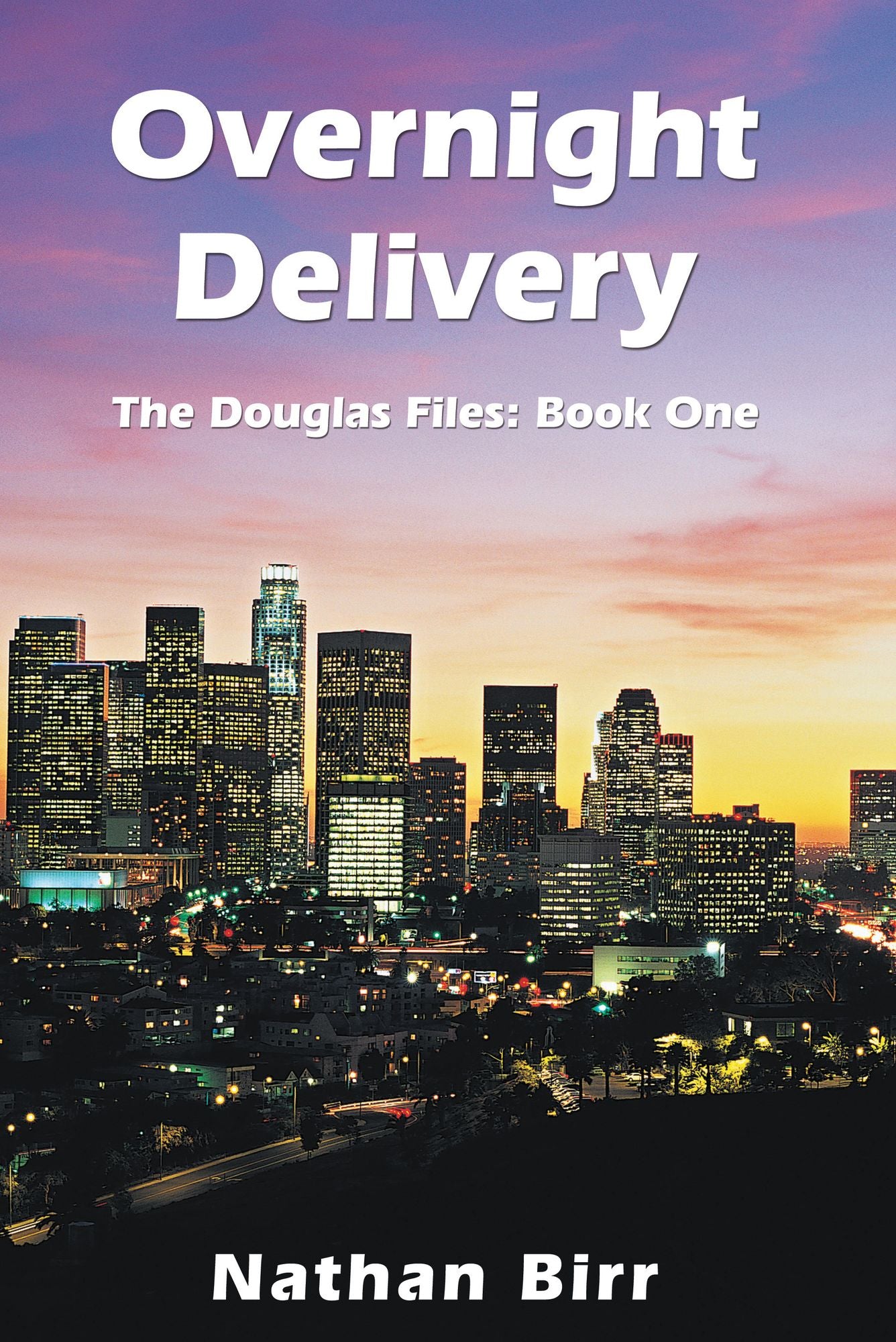 Overnight Delivery: The Douglas Files: Book One