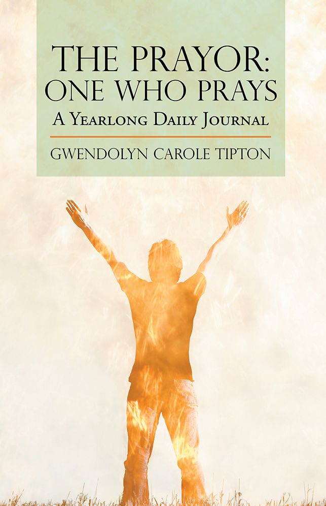 The Prayor: One Who Prays: A Yearlong Daily Journal