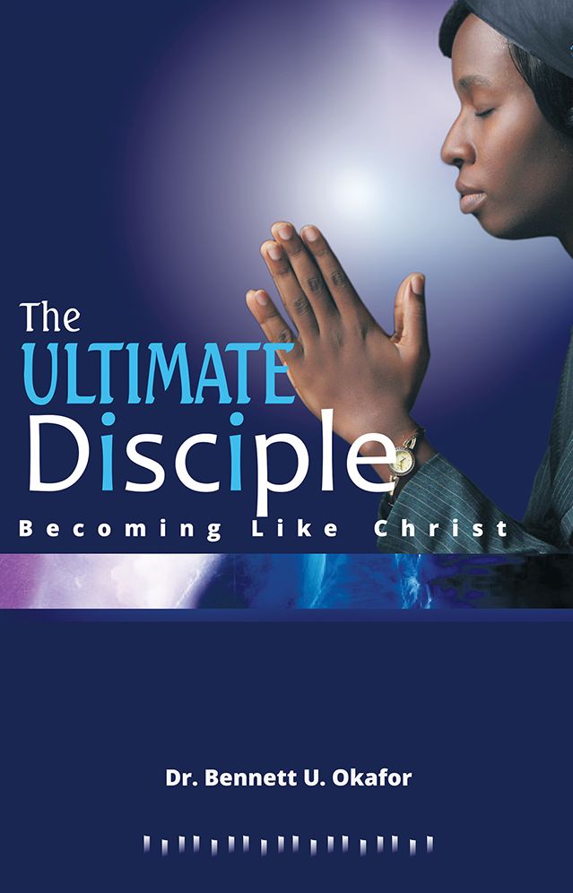 THE ULTIMATE DISCIPLE: Becoming Like Christ
