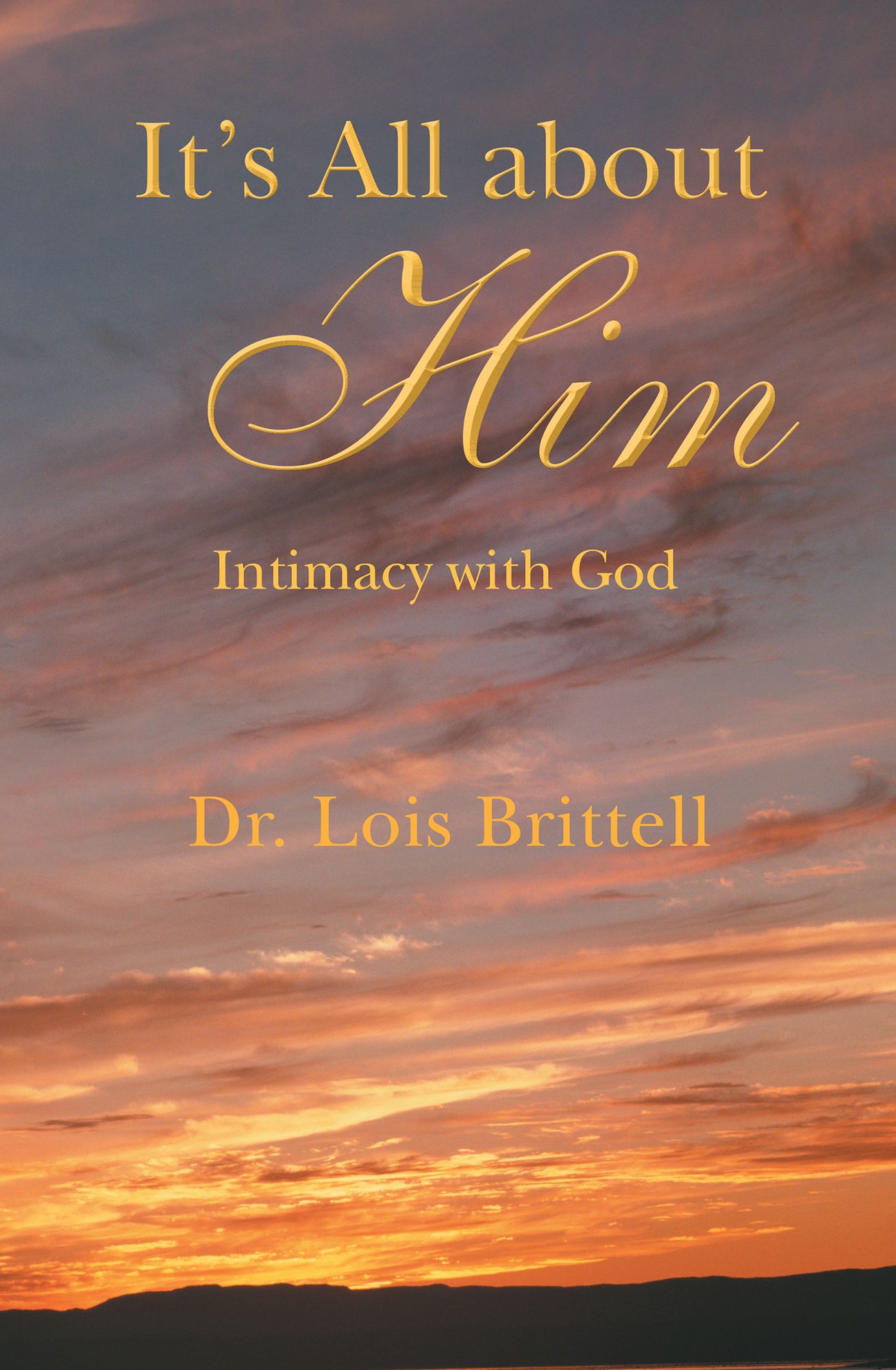 It's All About Him: Intimacy with God