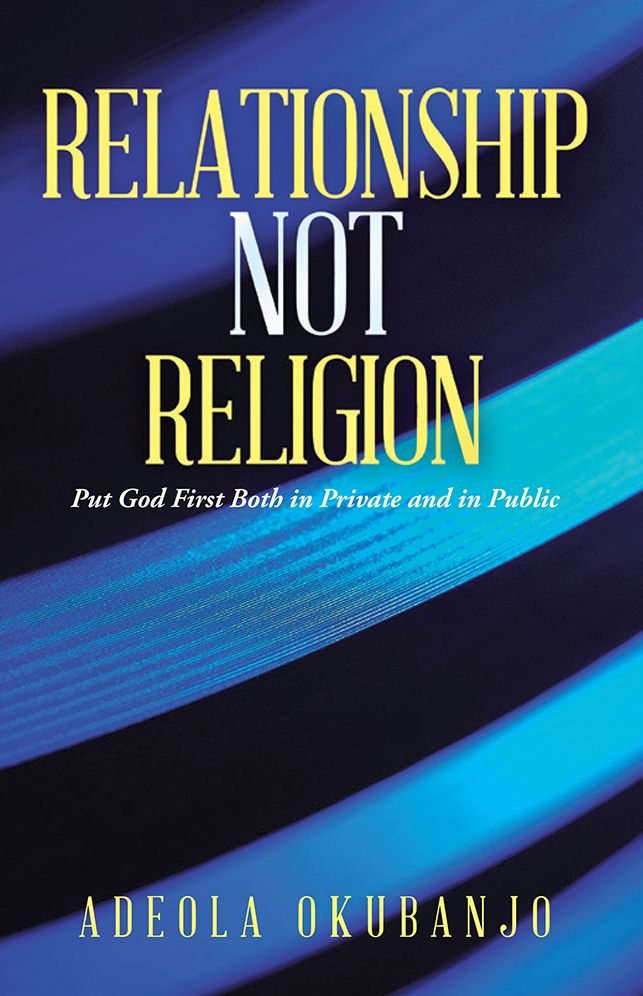 Relationship not Religion: Put God First Both in Private and in Public