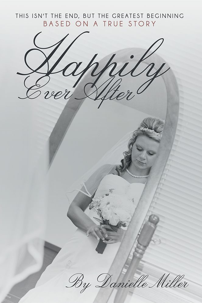 Happily Ever After: This Isn't the End, but the Greatest Beginning