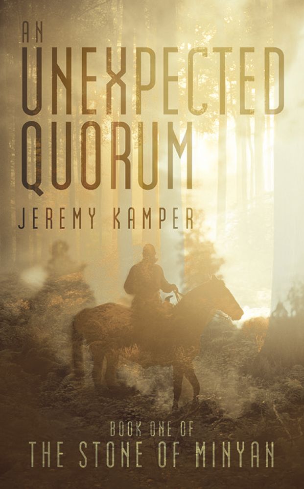 An Unexpected Quorum: Book One of The Stone of Minyan