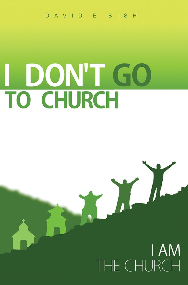 I Don't Go to Church: (I Am the Church)