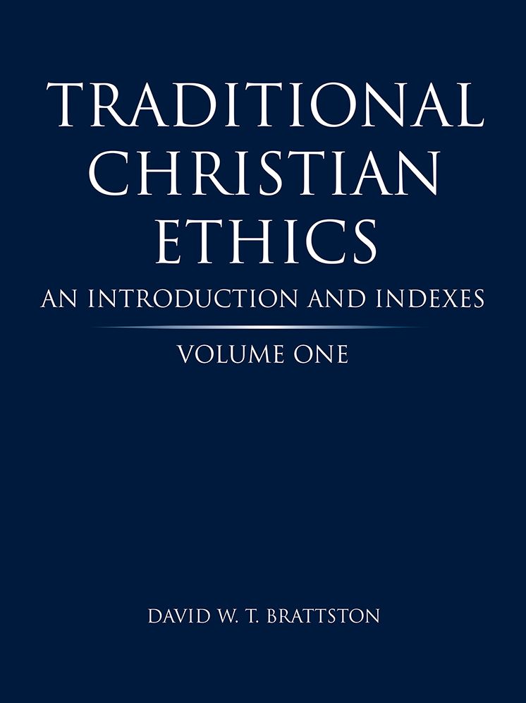Traditional Christian Ethics: Volume One An Introduction and Indexes