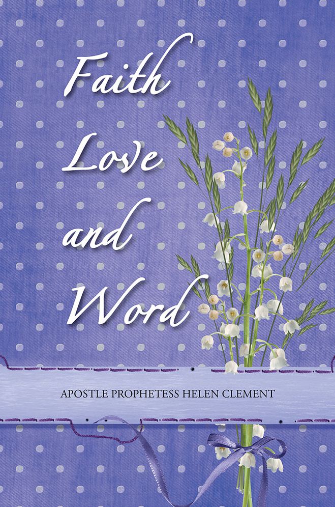 Faith Love and Word: Faith Love and Word