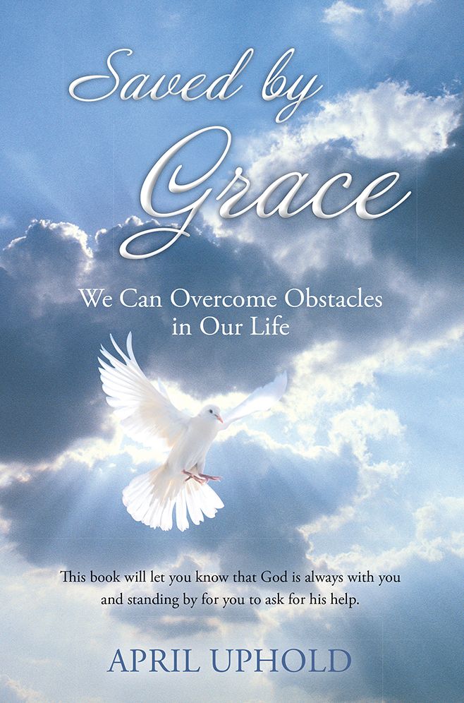 Saved by Grace: We Can Overcome Obstacles in Our Life