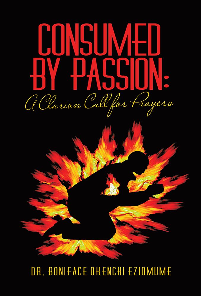 Consumed by Passion: A Clarion Call for Prayers