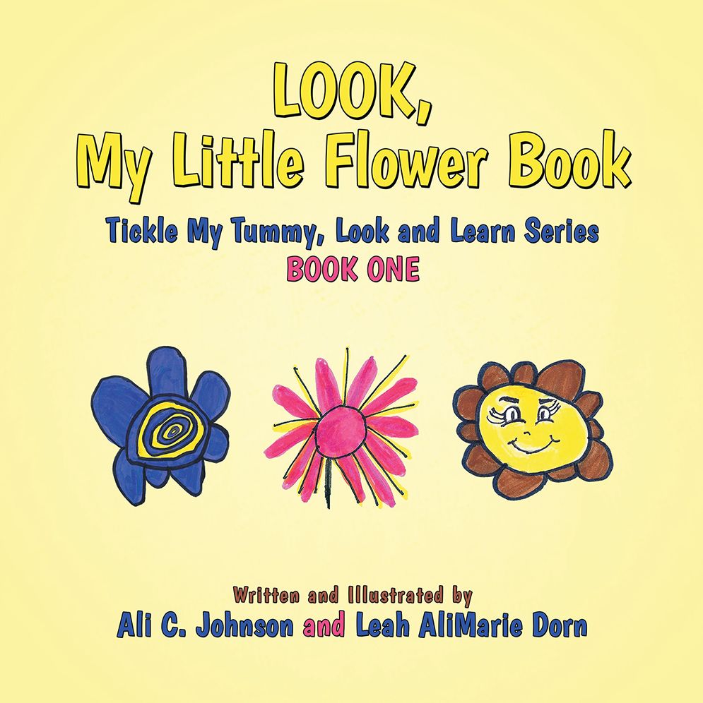 Look, My Little Flower Book: Tickle My Tummy, Look and Learn Series Book One