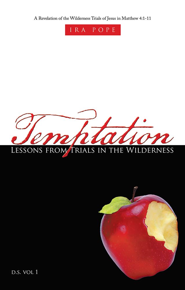 Temptation: Lessons from Trials in the Wilderness: A Revelation of the Wilderness Trials of Jesus in Matthew 4:1-11