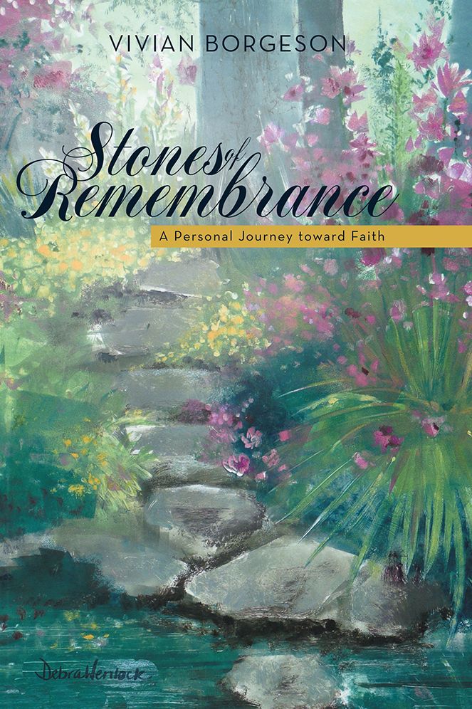 Stones of Remembrance: A Personal Journey toward Faith