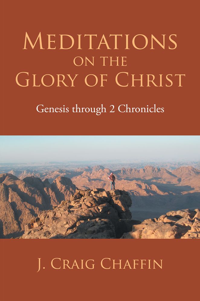 Meditations on the Glory of Christ: Genesis through 2 Chronicles