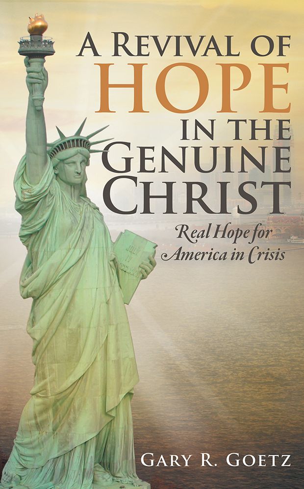 A Revival of Hope in the Genuine Christ: Real Hope for America in Crisis