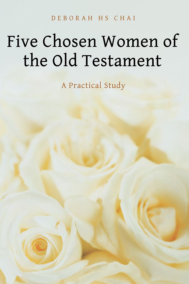 Five Chosen Women of the Old Testament: A Practical Study