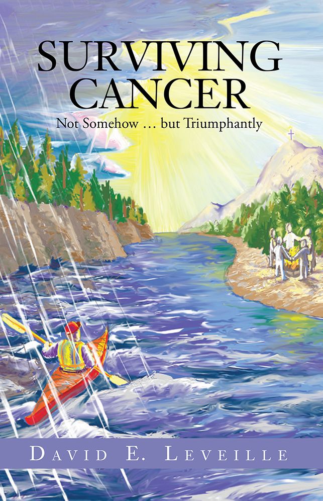 Surviving Cancer: Not Somehow ... but Triumphantly