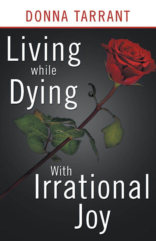 Living while Dying: With Irrational Joy