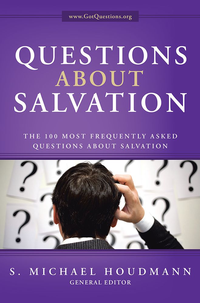 Questions about Salvation: The 100 Most Frequently Asked Questions about Salvation
