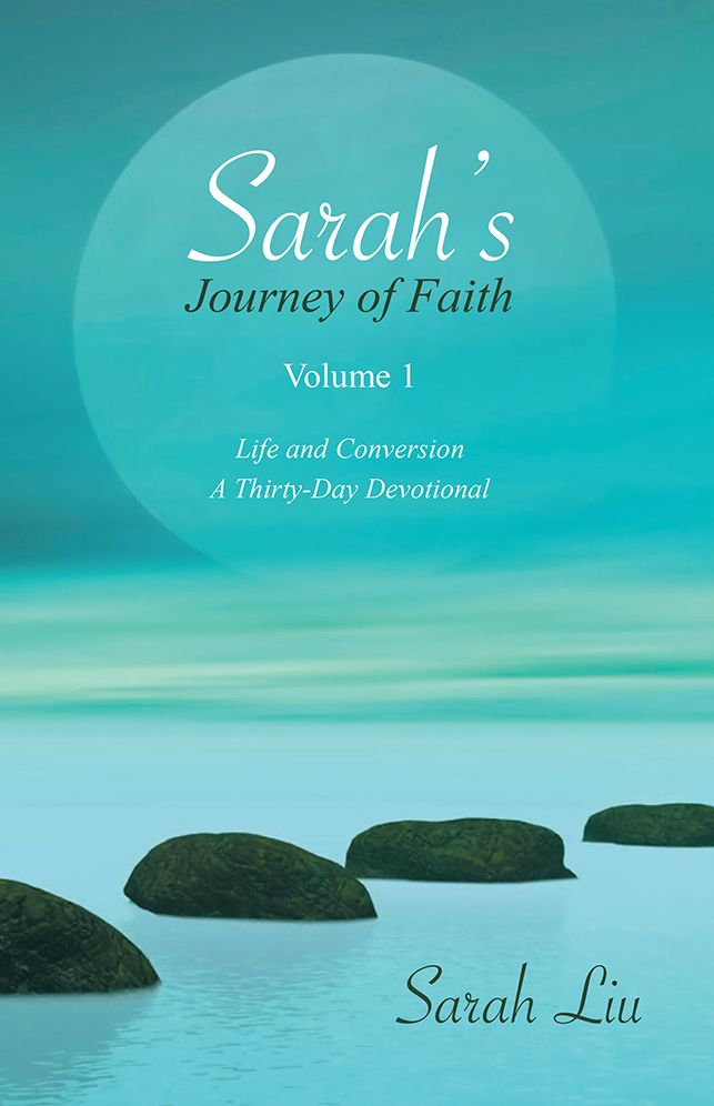 Sarah's Journey of Faith: Volume 1: Life and Conversion - A Thirty-Day Devotional