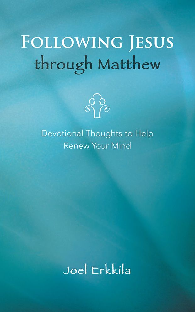 Following Jesus through Matthew: Devotional Thoughts to Help Renew Your Mind