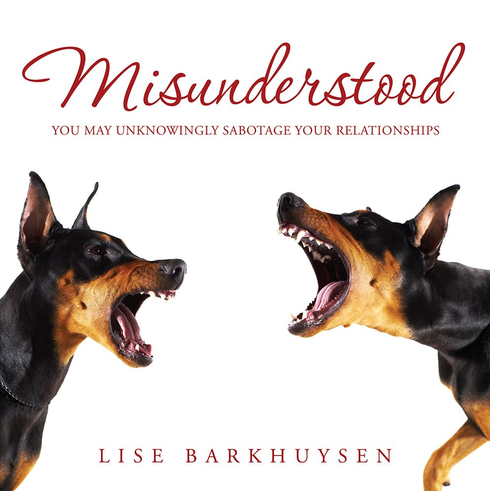 Misunderstood: You May Be Unknowingly Sabotaging Your Relationships