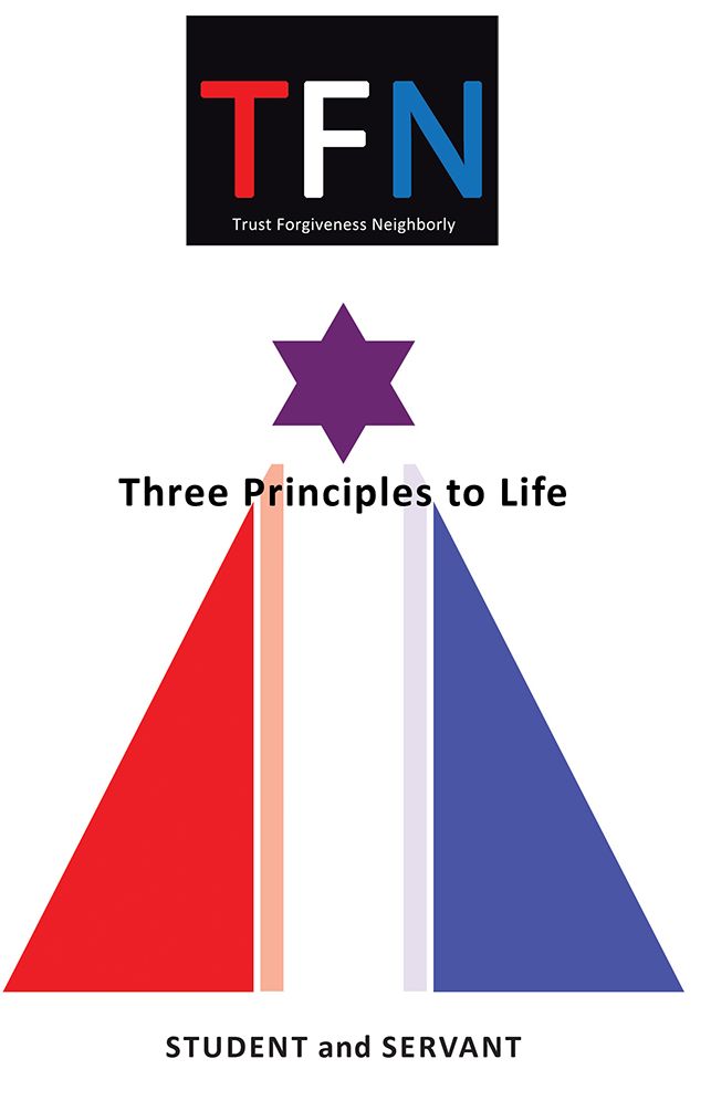 TFN: Three Principles to Life