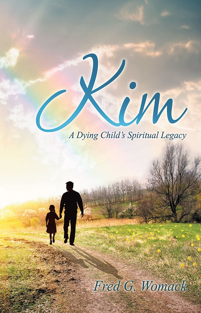Kim: A Dying Child's Spiritual Legacy
